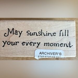 Northwoods Rubber Stamp “May sunshine fill your  every  moment” New